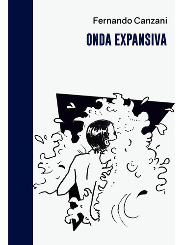 Onda Expansiva, De Canzani Fernando. Serie N/a, Vol. Volumen Unico. Editorial Halley Ediciones, Tapa Blanda, Edición 1 En Español