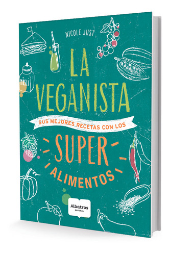 La Veganista Superalimentos - Autores En Editorial Albatros