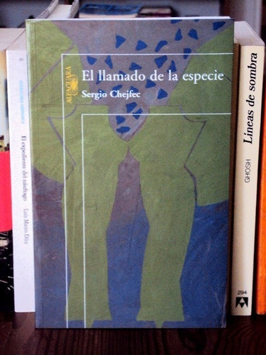 Sergio Chejfec, El Llamado De La Especie - L30