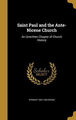 Libro Saint Paul And The Ante-nicene Church: An Unwritten...