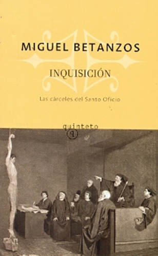 Inquisicion, de Miguel Betanzos. Editorial Quinteto, edición 1 en español