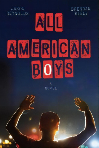 All American Boys, De Jason Reynolds. Editorial Atheneum Books, Tapa Dura En Inglés