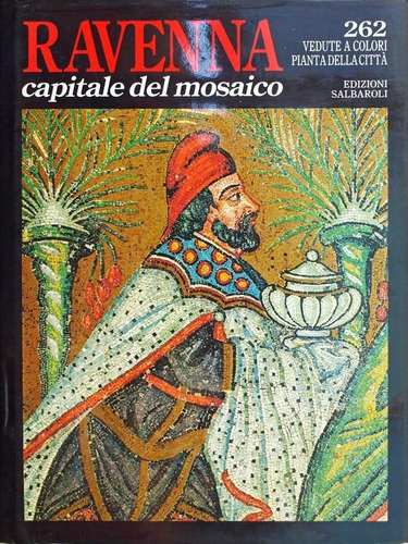 Ravenna - Capitale Del Mosaico - Livro - Gianfranco Bustacchini