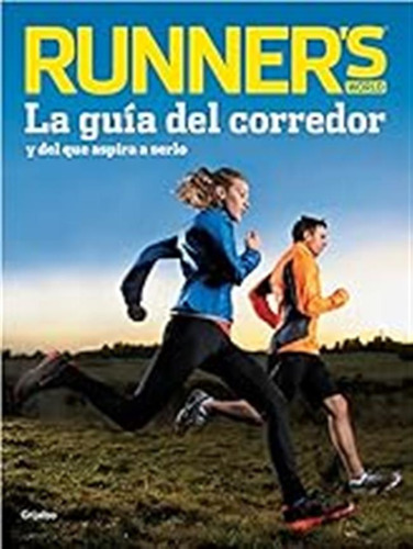 Runner's World (runner's World): La Guía Del Corredor Y Del 