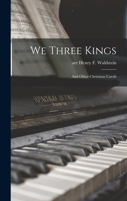 Libro We Three Kings: And Other Christmas Carols - Waldst...