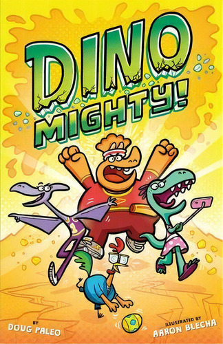 Dinomighty!, De Doug Paleo. Editorial Houghton Mifflin Harcourt Publishing Company, Tapa Dura En Inglés
