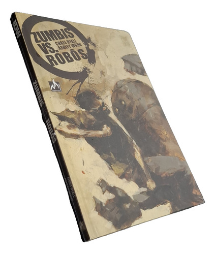 Hq: Zumbis Vs. Robôs - Capa Dura - Chris Ryall - Ashley Wood