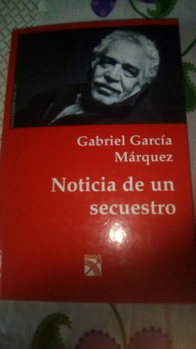 Noticia De Un Secuestro Gabriel Garcis Marquez