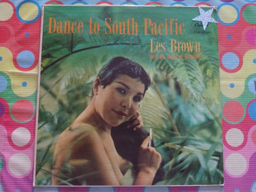 Les Brown And His Band Of Renown Lp Dance To South Pacifie W