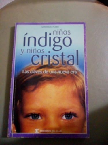 Niños Indigo Y Niños Cristal Santiago Plebs Casa60