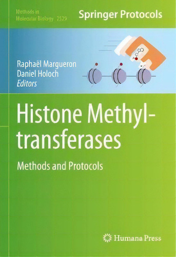 Histone Methyltransferases : Methods And Protocols, De Raphael Margueron. Editorial Springer-verlag New York Inc., Tapa Dura En Inglés