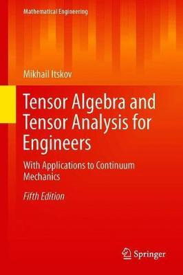 Libro Tensor Algebra And Tensor Analysis For Engineers - ...