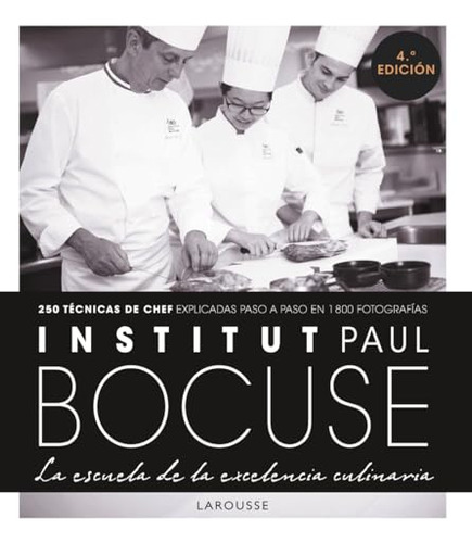 Institut Paul Bocuse - La Escuela De La Excelencia Culinaria