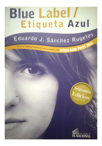 Blue Label (etiqueta Azul) / Eduardo J. Sánchez Rugeles 