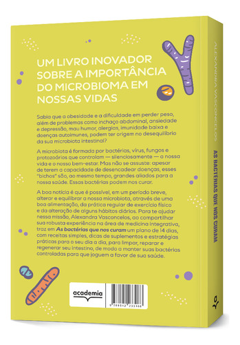 As Bactérias Que Nos Curam: Plano De 14 Dias Para Equilibrar O Microbioma E Reforçar O Sistema Imunológico, De Alexandra Vasconcelos. Editorial Academia, Capa Mole, Edição 1 Em Português, 2025
