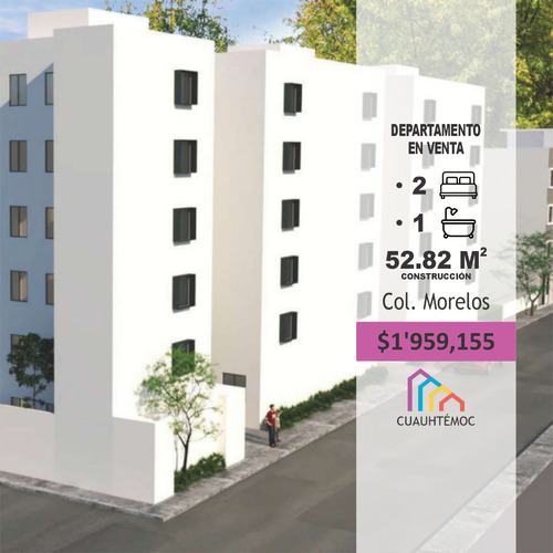 Departamento En Venta En La Colonia Morelos.