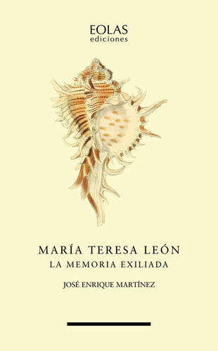 Maria Teresa Leon, De Martinez, Jose Enrique. Editorial Eolas Ediciones, Tapa Blanda En Español