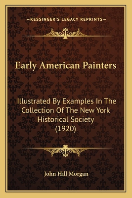Libro Early American Painters: Illustrated By Examples In...