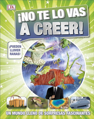 ¡no Te Lo Vas A Creer!, De Vv. Aa.. Editorial Dk, Tapa Blanda, Edición 1 En Español