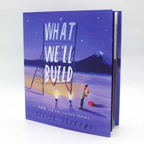 What We'll Build - Oliver Jeffers - Plans For Our Together F