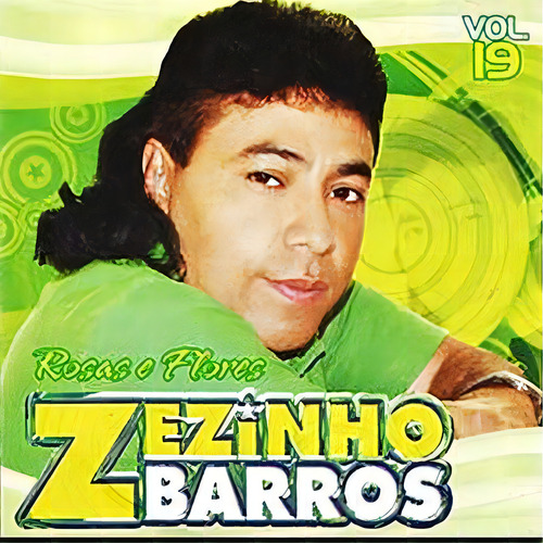 Cd Zezinho Barros - Rosas E Flores
