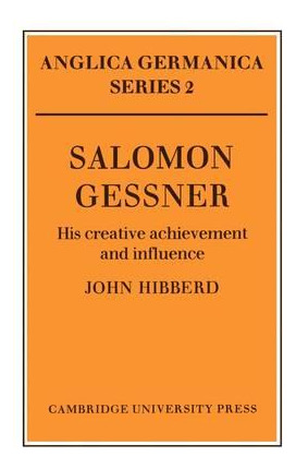 Libro Anglica Germanica Series 2: Salomon Gessner: His Cr...