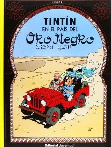 Las Aventuras De Tintin En El Pais Del Oro Negro - Herge