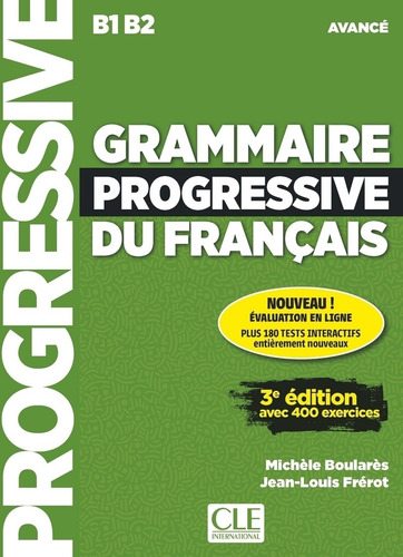 Grammaire Progressive Du Francais Avance (3eme Edition).- Li