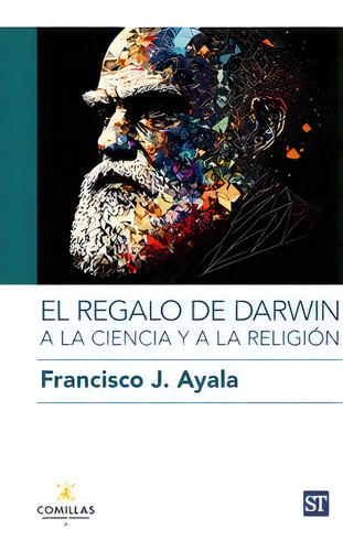Regalo De Darwin A La Ciencia Y A La Religion, El: A La Ciencia Y A La Religión, De Ayala, Francisco J.., Vol. 1. Editorial Sal Terrae, Tapa Blanda En Español