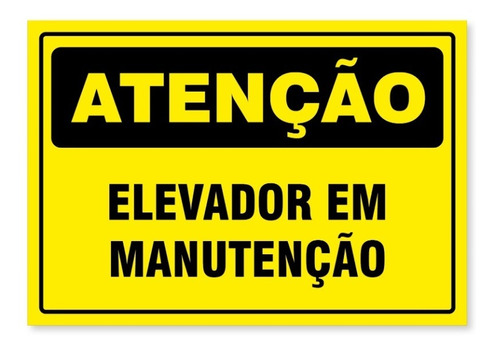 Placa Aviso Alerta Atenção Elevador Em Manutenção 24x16cm