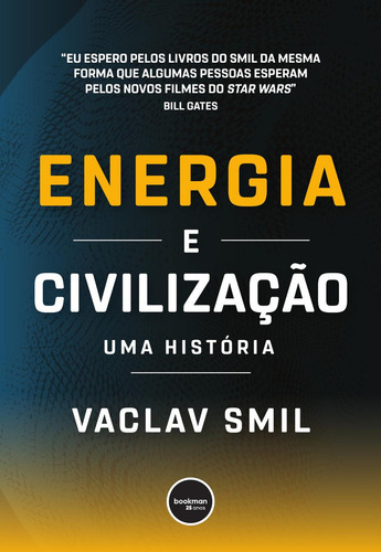 Energia E Civilização: Uma História, De Vaclav Smil. Editorial Bookman - Grupo A, Capa Mole Em Português