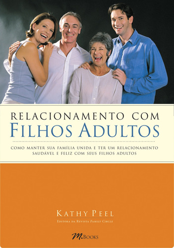 Relacionamento Com Filhos Adultos, de Peel, Kathy. Editorial M.Books do Brasil Editora Ltda, capa dura em português, 2004