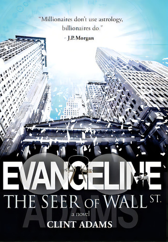 Evangeline The Seer Of Wall St., De Adams, Clint. Editorial Credo Italia, Tapa Dura En Inglés