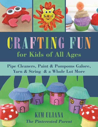 Libro: Crafting Fun For Kids Of All Ages: Pipe Cleaners, Pai