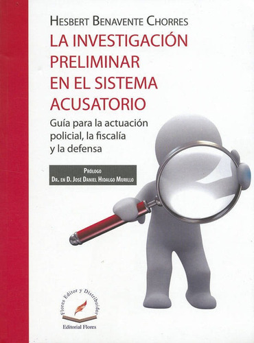 La Investigacion Preliminar En El Sistema Acusatorio: Guia P