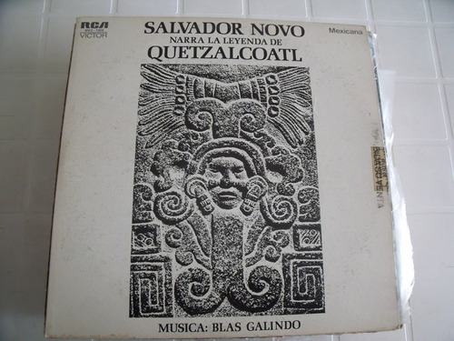 Lp Blas Galindo Salvador Novo Narra La Leyenda  Quetzalcoatl