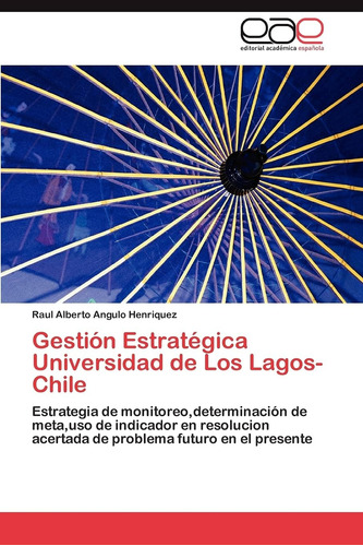 Libro: Gestión Estratégica Universidad Los Lagos- Chile: