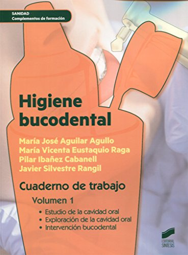 Higiene Bucodental Cuaderno De Trabajo Vol 1: Cuaderno De Tr