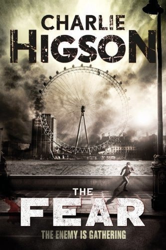 The Fear (an Enemy Novel, 3) - Higson, Charlie, De Higson, Charlie. Editorial Little, Brown Books For Young Readers En Inglés