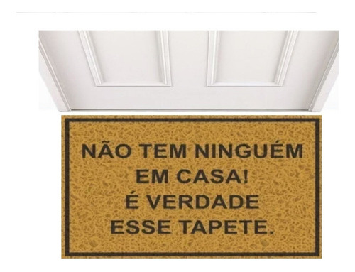 Tapete Capacho Não Tem Ninguém Em Casa 60x40 Divertido Cor - Desenho do tecido Trama Vinílica 13mm Emborrachado Antiderrapante