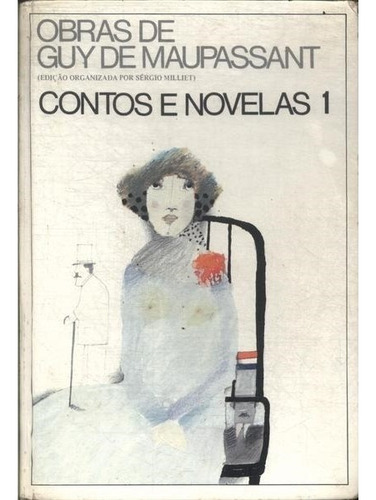 Contos E Novelas Vol.1, De Guy De Maupassant. Editora Garnier - Itatiaia, Capa Mole Em Português, 1983