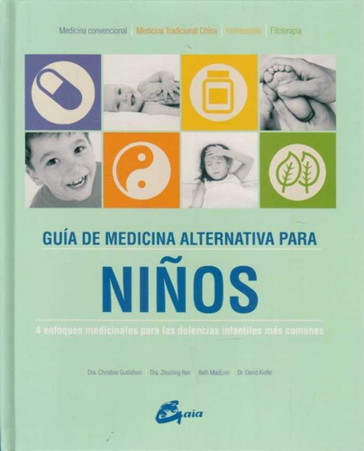 Guía De Medicina Alternativa Para Niños / Gustafson (envíos)