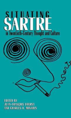 Libro Situating Sartre In Twentieth-century Thought And C...