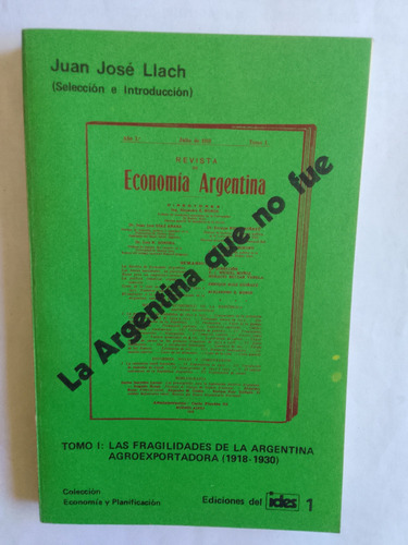 Llach Juan José La Argentina Que No Fue