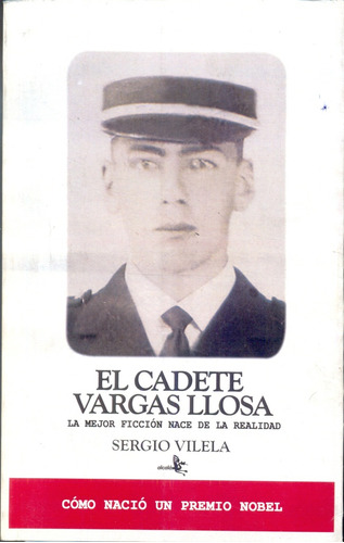El Cadete De Vargas Llosa - Sergio Vilela