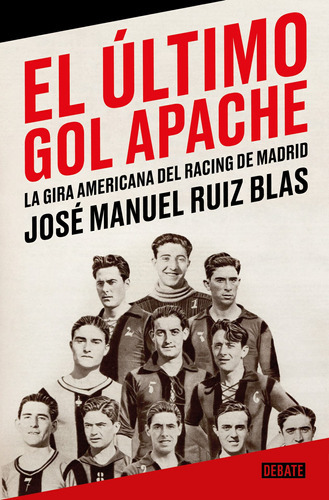 El Último Gol Apache - Ruiz Blas  - * 