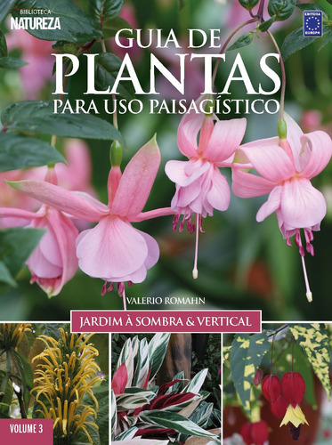 Guia de Plantas Para Uso Paisagístico: Jardim à Sombra & Vertical Vol.03, de Romahn, Valerio. Editora Europa Ltda., capa mole em português, 2018