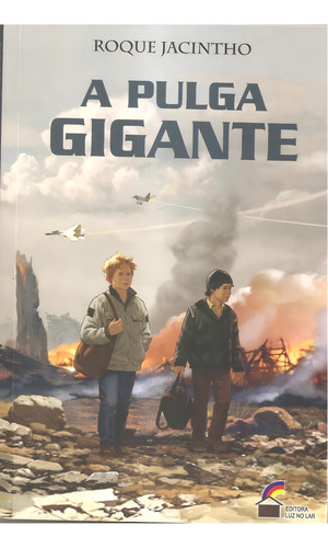 Pulga Gigante, A, De Roque Jacintho. Editora Luz No Lar, Capa Mole Em Português
