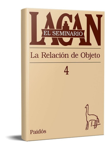 Seminario 4: La Relación Del Objeto Jacques Lacan (p)