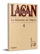 Comprar Seminario 4: La Relación Del Objeto Jacques Lacan (p)